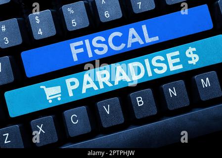 Ispirazione mostrando segno Fiscal Paradise, Word for Tax on development tassi di tassazione per gli investitori stranieri Foto Stock