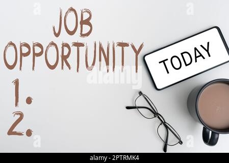 Segno di testo che mostra opportunità di lavoro, approccio aziendale un'opportunità di lavoro o la possibilità di ottenere un lavoro Foto Stock