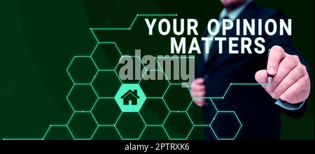 Segno che mostra la vostra opinione conta, parola per avere la vostra opinione che fornisce un input importante per migliorare Foto Stock