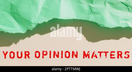 Segno di testo che mostra la vostra opinione conta, parola per avere la vostra opinione che fornisce un input prezioso per migliorare Foto Stock