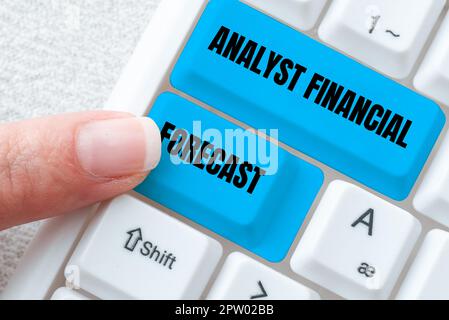 Scrittura visualizzazione testo Analyst Financial forecast, Internet Concept Preventivo futuri risultati finanziari di un'azienda Foto Stock
