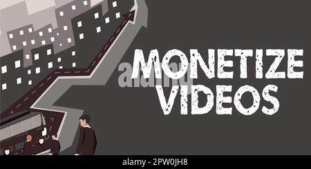 Cartello che mostra Monetizza video, processo di presentazione aziendale per guadagnare denaro dai tuoi video caricati su YouTube Foto Stock