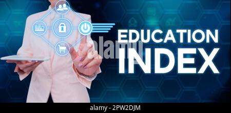 Visualizzazione concettuale Education Index, concetto Internet che mira a soddisfare le esigenze di apprendimento di tutti i bambini adulti giovani Foto Stock