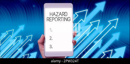Ispirazione che mostra il segno Hazard Reporting, concetto che significa account o dichiarazione che descrive il pericolo o il rischio Foto Stock