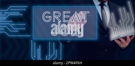 Testo che mostra ispirazione Grande lavoro, Business Concept ottimo lavoro ben fatto buoni risultati complimenti Foto Stock