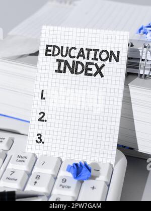 Visualizzazione concettuale Education Index, concetto Internet che mira a soddisfare le esigenze di apprendimento di tutti i bambini adulti giovani Foto Stock
