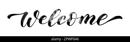 Testo DI BENVENUTO. Citazione calligrafica dello script del pennello. Immagine vettoriale del cartello di benvenuto. Testo nero isolato su sfondo bianco. Stampa di disegno con parola welcom Illustrazione Vettoriale