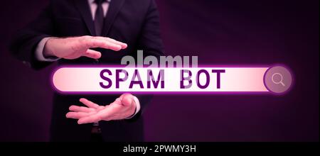 Scrittura a mano segno Spam Bot, concetto che significa programma autonomo su Internet che invia spam agli utenti Foto Stock