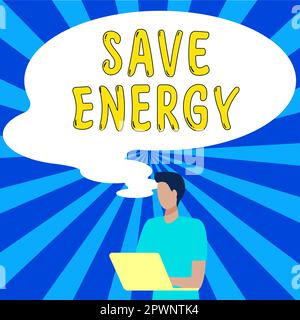 Didascalia testo Presentazione risparmio energia, foto concettuale riduzione della quantità di energia utilizzata per ottenere un risultato simile Foto Stock