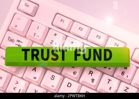 Concettuale display Trust Fund, Word for money che è in possesso dei fiduciari per i beneficiari Foto Stock