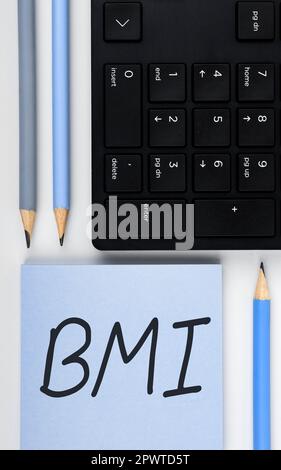 Testo di scrittura BMI, metodo di approccio aziendale di stima dei livelli di grasso corporeo in base al peso e all'altezza Foto Stock