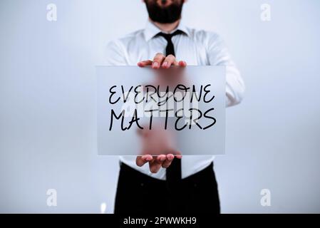 Scrittura a mano del testo tutti contano, foto concettuale tutte le persone hanno diritto ad ottenere dignità e rispetto Foto Stock