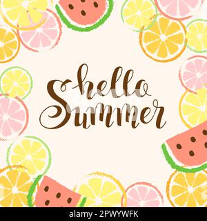 Ciao estate. Lettere vettoriali disegnate a mano, cocomero e fette di arancio. Carta in stile retrò Illustrazione Vettoriale