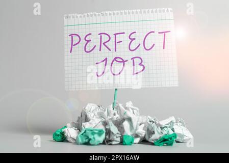 Didascalia di testo presentare lavoro perfetto, Parola per un lavoro che vi porta soddisfazione e riconoscere la vostra importanza Foto Stock