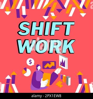 Scrittura visualizzazione testo lavoro turno, Word scritto sul lavoro comprendente periodi in cui gruppi di lavoratori fanno i lavori in rotazione Foto Stock