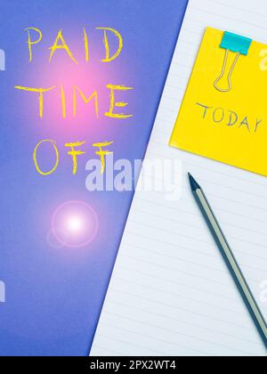 Didascalia concettuale pagato tempo libero, concetto Internet ricevere pagamenti per non momenti in cui non si sta lavorando Foto Stock