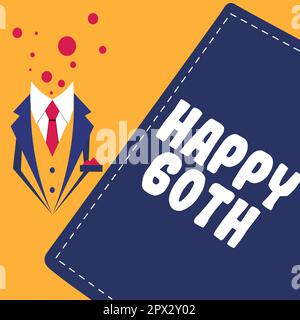 Segno che mostra Happy 60th, Business idea un'occasione gioiosa per un evento speciale in occasione del 60th Foto Stock