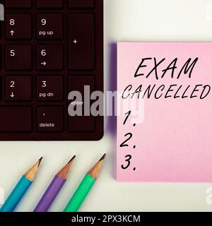 Testo che mostra Inspiration Exam Cancelled, Business Concept le previsioni precise e i metodi rigorosi di test Foto Stock