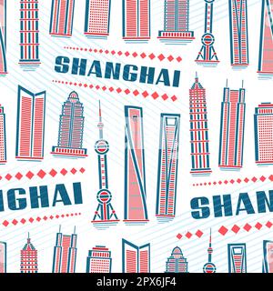 Vector Shanghai Seamless Pattern, sfondo ripetuto con illustrazione del paesaggio asiatico della città di Shanghai su sfondo bianco per carta da imballaggio, decorati Illustrazione Vettoriale