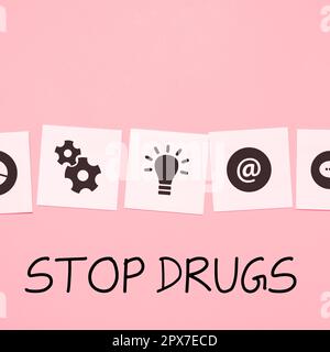 Testo scritto a mano Stop Drugs, Word for mettere fine alla dipendenza da sostanze come eroina o cocaina Foto Stock