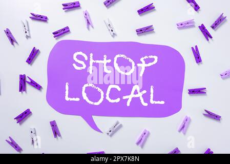 Didascalia testo Presentazione Shop Local, Word per una preferenza per l'acquisto di beni e servizi prodotti localmente Foto Stock