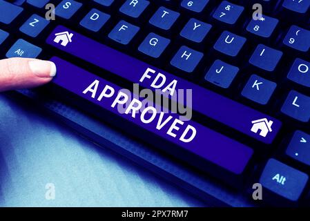 Didascalia di testo che presenta approvato dalla FDA, approccio aziendale la FDA ha accettato il prodotto o la formula è sicuro e o efficace Foto Stock