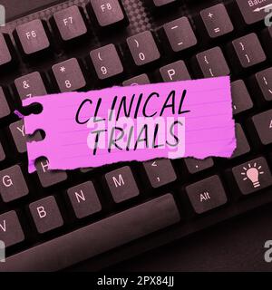 Segno che mostra le sperimentazioni cliniche, Business Showcase Ricerca indagine a nuovi trattamenti per le persone Foto Stock
