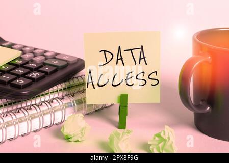 Ispirazione che mostra Sign Data Access, Word per la capacità di un utente di accedere ai dati memorizzati in un database Foto Stock