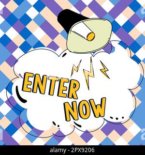 Testo che mostra l'ispirazione partecipa ora, Business idea entra o entra in un luogo particolare per essere incluso in un concorso Foto Stock