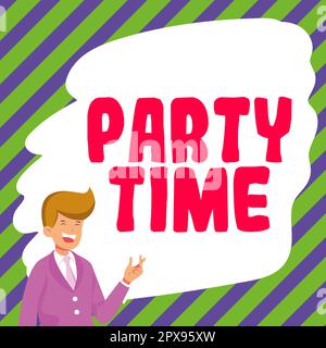 Didascalia testo presentare Party Time, concetto Internet il momento giusto per festeggiare e divertirsi in evento sociale Foto Stock