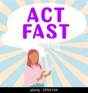 Testo che mostra ispirazione Act veloce, Word scritto su volontariamente muoversi nel più alto stato di velocità iniziativamente Foto Stock