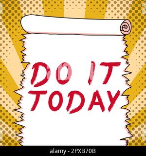 Ispirazione mostrando segno farlo oggi, concetto che significa rispondere subito qualcosa deve essere fatto subito Foto Stock