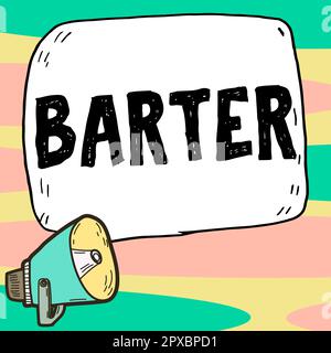 Didascalia concettuale Barter, commercio di concetto del Internet scambiando una merce con altri beni o servizi Foto Stock