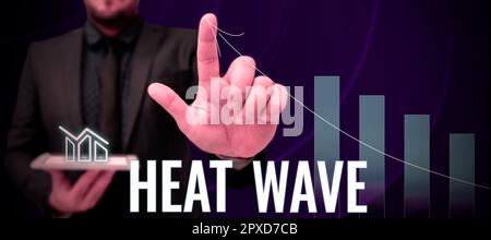 Visualizzazione concettuale Heat Wave, Business Concept un periodo prolungato di tempo eccessivamente caldo Foto Stock