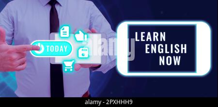 Mostra di segno Impara l'inglese ora, Business idea guadagnare o acquisire conoscenze e competenze di lingua inglese Foto Stock