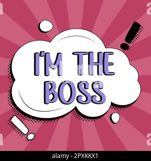 Scrittura a mano testo i'M The Boss, Business Overview essere quello che dà ordini su un lavoro o una situazione particolare Foto Stock