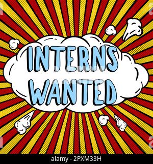 Testo scritto a mano tirocinanti voleva, vetrina aziendale in cerca di sul tirocinante lavoro part-time studente Foto Stock