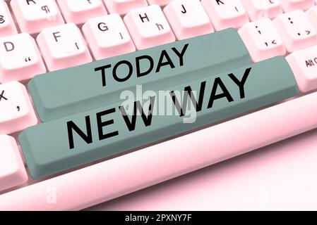 Segno di testo che mostra New Way, Word per spostarsi da un posto per apportare modifiche e fare qualcosa in un modo nuovo Foto Stock