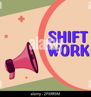 Scrittura visualizzazione testo lavoro turno, Word scritto sul lavoro comprendente periodi in cui gruppi di lavoratori fanno i lavori in rotazione Foto Stock