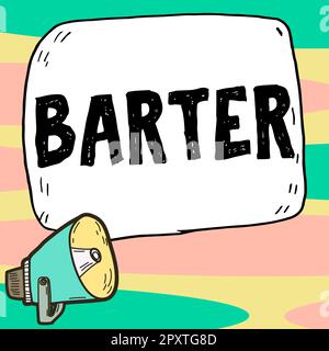 Didascalia concettuale Barter, commercio di concetto del Internet scambiando una merce con altri beni o servizi Foto Stock