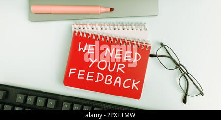 Firma scritta a mano abbiamo bisogno del tuo feedback, approccio aziendale Dacci la tua recensione pensieri commenti cosa migliorare Foto Stock