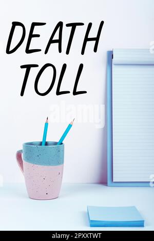 Scrittura che mostra il testo morte Toll, Business mostra il numero di morti derivanti da un particolare incidente Foto Stock