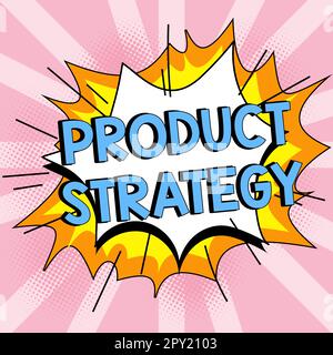 Ispirazione che mostra il segno strategia di prodotto, approccio aziendale sviluppo di un piano a lungo termine per una produzione di prodotto di successo Foto Stock