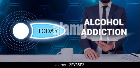 Scrittura che visualizza il testo Addiction dell'alcool, parola per caratterizzata da consumo frequente ed eccessivo delle bevande alcoliche Foto Stock