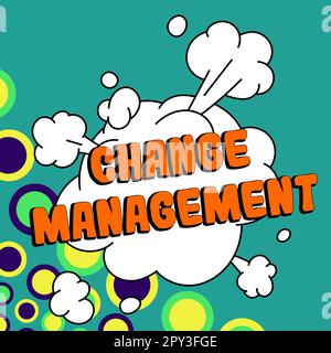 Testo che mostra ispirazione Change Management, Internet Concept Sostituzione della leadership in un'organizzazione nuove politiche Foto Stock