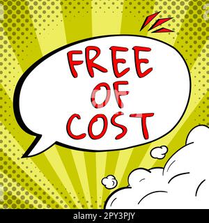Testo che mostra ispirazione Free of Cost, Business Concept Nessun prezzo per una versione di prova o un campione dato promozione Foto Stock