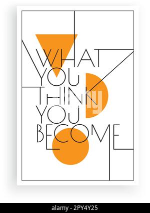 Quello che si pensa di diventare, vettore. Design del testo, lettere. Design scandinavo con poster minimalista. Citazioni motivazionali e ispiratrici di vita Illustrazione Vettoriale