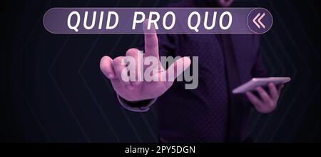 Scrittura di testo con visualizzazione Quid Pro Quo. Parola scritta su Un favore o vantaggio concesso o previsto in cambio di qualcosa Foto Stock