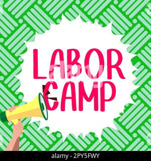 Didascalia concettuale Labor Camp. Concetto che significa una colonia penale in cui viene eseguito il lavoro forzato Foto Stock