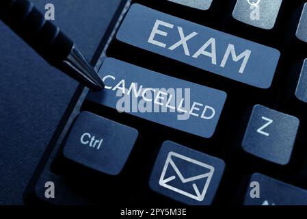 Segno di testo che indica Exam Cancelled (esame annullato). Idea aziendale le previsioni precise e i metodi rigorosi di test Foto Stock